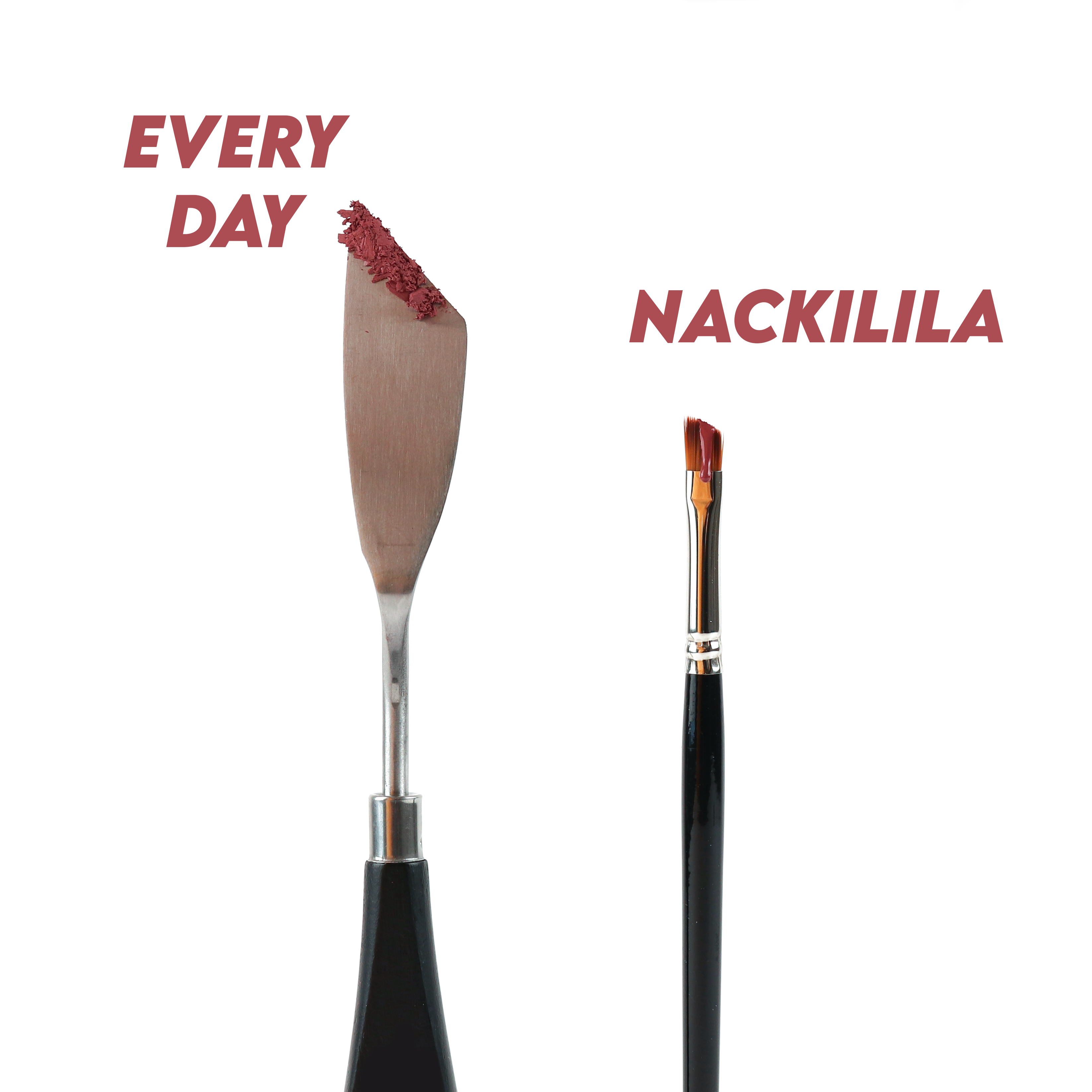 Every Day / Nackilila