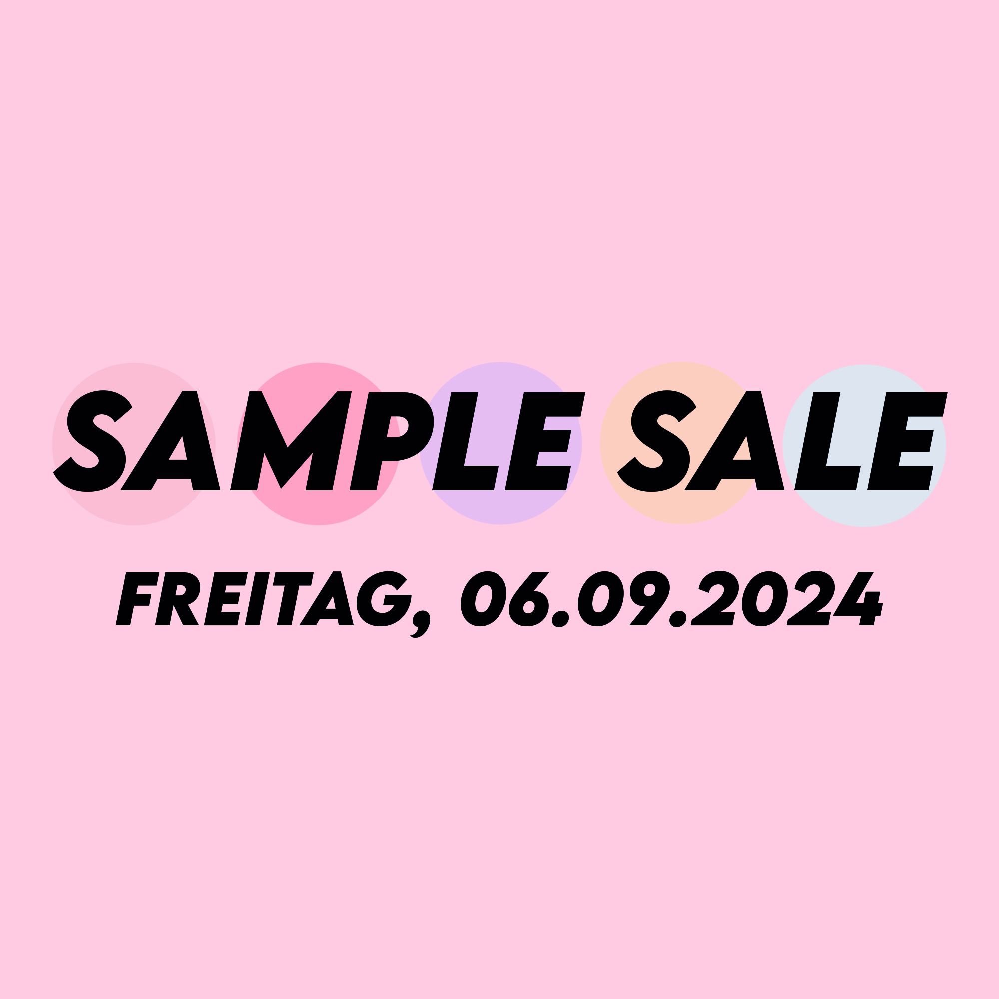 SAMPLE SALE, Freitag 06.09.2024